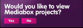 Would you like to view Mediabox projects?